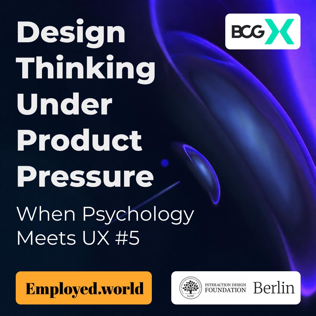 Design Thinking under Product Pressure