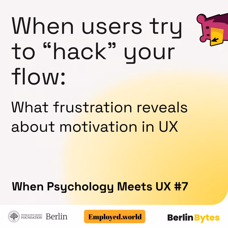 When users try to "hack" your flow: what frustration reveals about motivation in UX